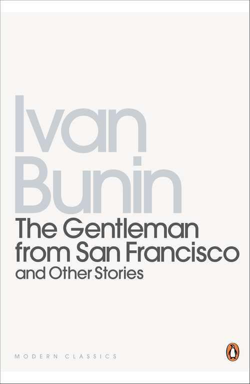 Book cover of The Gentleman from San Francisco: And Other Stories (Penguin Modern Classics)