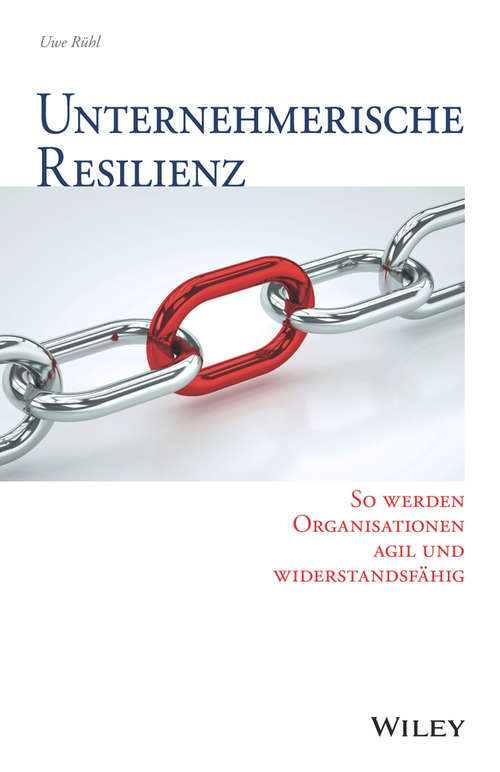 Book cover of Unternehmerische Resilienz: So werden Organisationen agil und widerstandsfähig