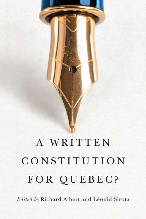 Book cover of A Written Constitution for Quebec? (Democracy, Diversity, and Citizen Engagement Series)