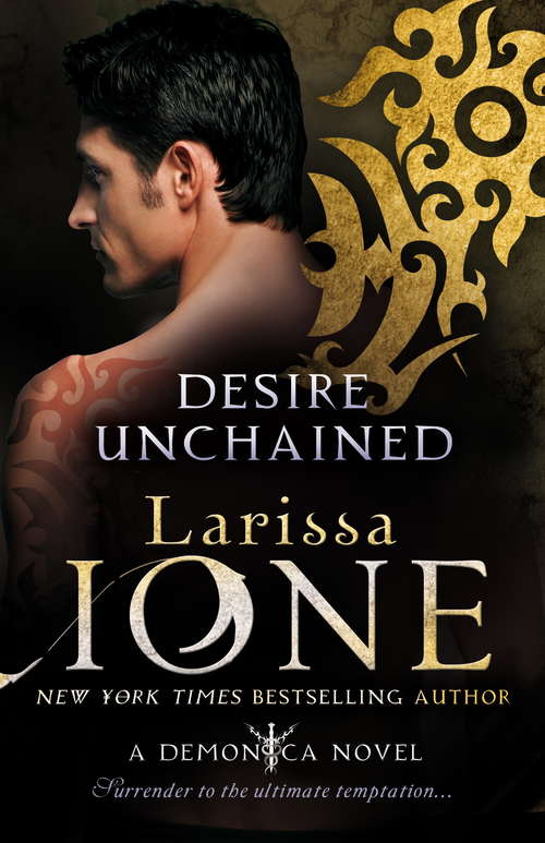 Desire Unchained: Number 2 in series (Demonica Novel #2)
