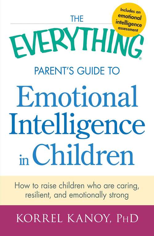 Book cover of The Everything Parent's Guide to Emotional Intelligence in Children