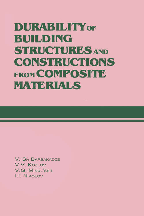 Durability of Building Structures and Constructions from Composite Materials: Russian Translations Series 109