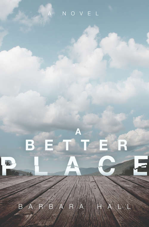 Book cover of A Better Place: A Novel