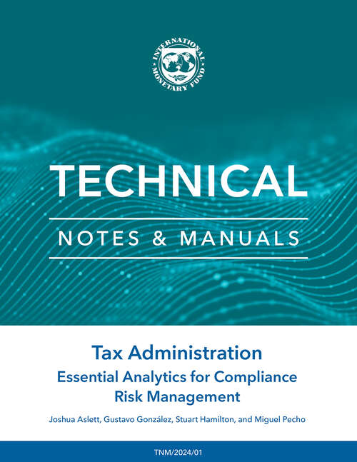 Book cover of Tax Administration: Essential Analytics For Compliance Risk Management (Technical Notes And Manuals Ser.)