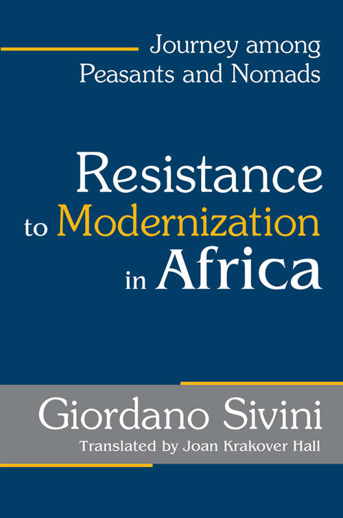 Resistance to Modernization in Africa: Journey Among Peasants and Nomads