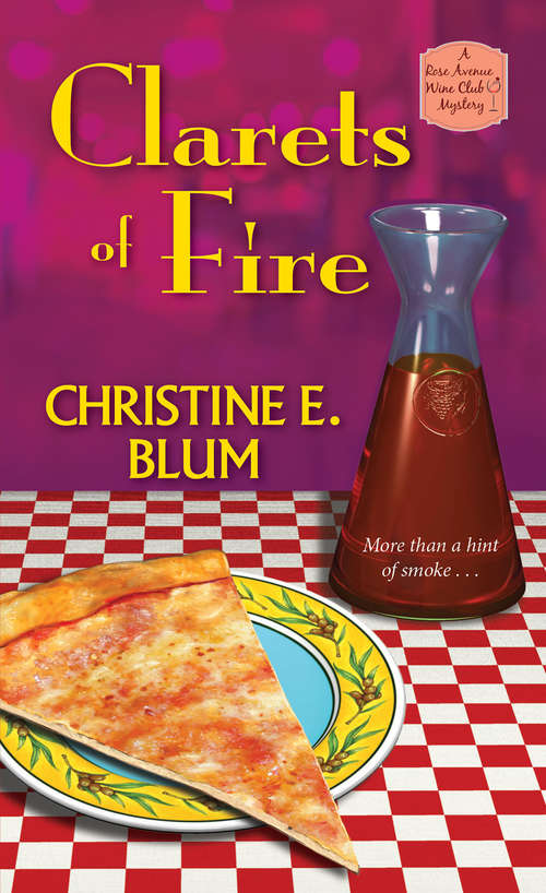 Clarets of Fire (Rose Avenue Wine Club Mystery #4)