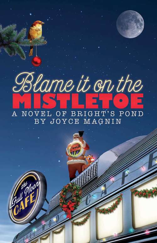 Book cover of Blame It On The Mistletoe