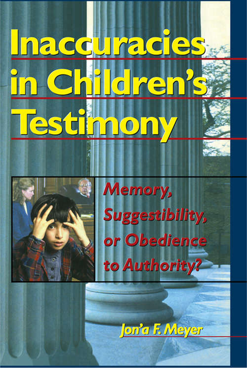 Inaccuracies in Children's Testimony: Memory, Suggestibility, or Obedience to Authority&#63;