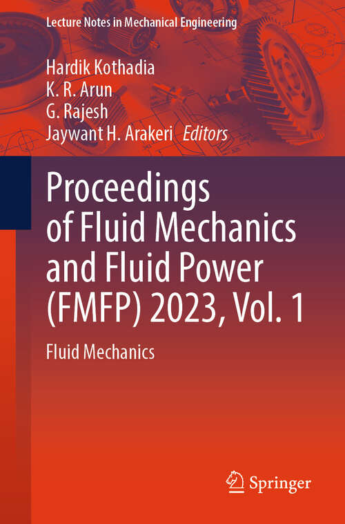 Book cover of Proceedings of Fluid Mechanics and Fluid Power: Fluid Mechanics (Lecture Notes in Mechanical Engineering)