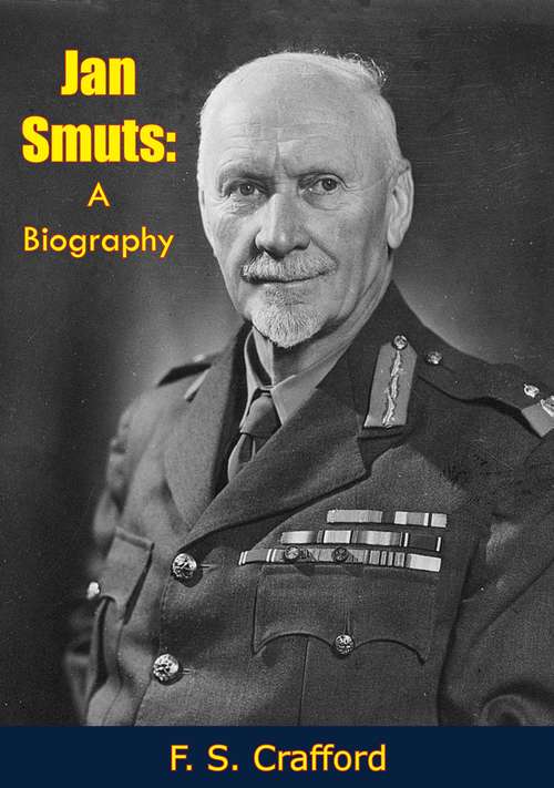 Book cover of Jan Smuts: A Biography