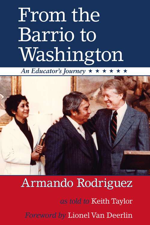 Book cover of From the Barrio to Washington: An Educator's Journey