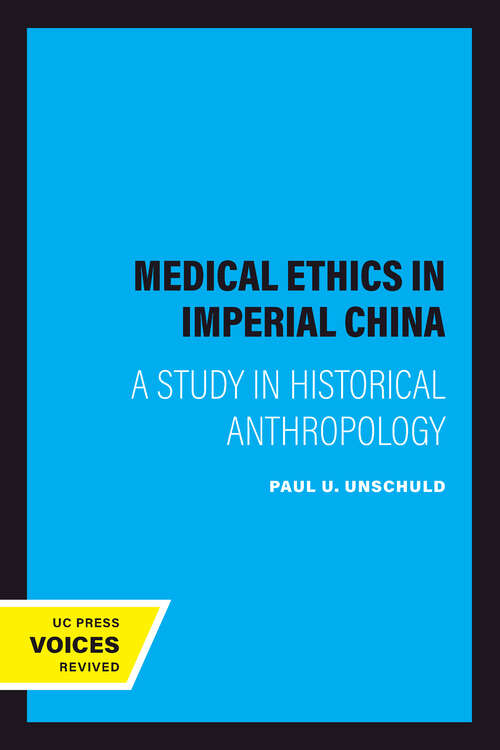 Book cover of Medical Ethics in Imperial China: A Study in Historical Anthropology