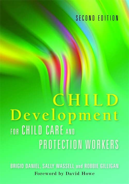 Book cover of Child Development for Child Care and Protection Workers