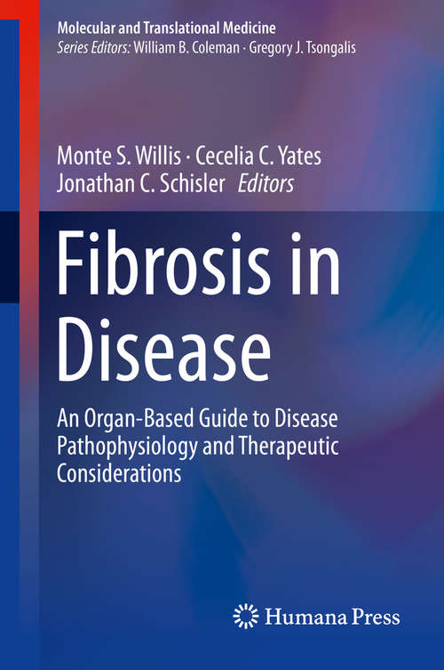 Fibrosis in Disease: An Organ-Based Guide to Disease Pathophysiology and Therapeutic Considerations (Molecular and Translational Medicine)