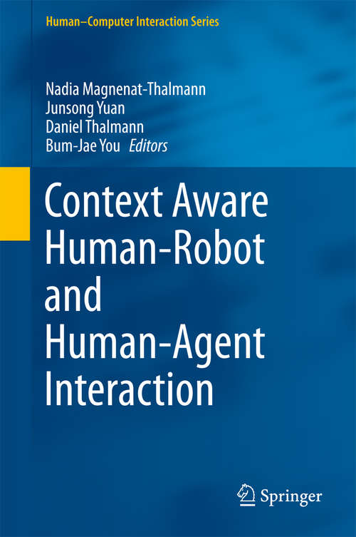 Context Aware Human-Robot and Human-Agent Interaction (Human–Computer Interaction Series)