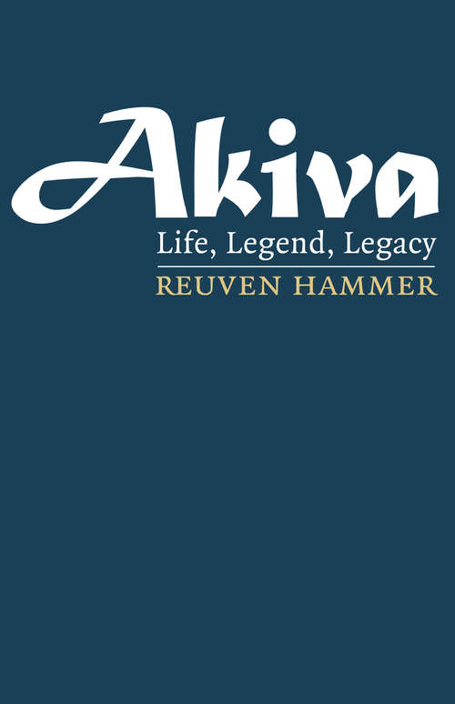 Book cover of Akiva: Life, Legend, Legacy