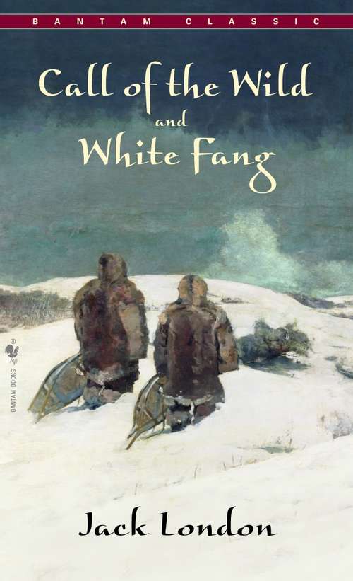 Book cover of Call of The Wild, White Fang
