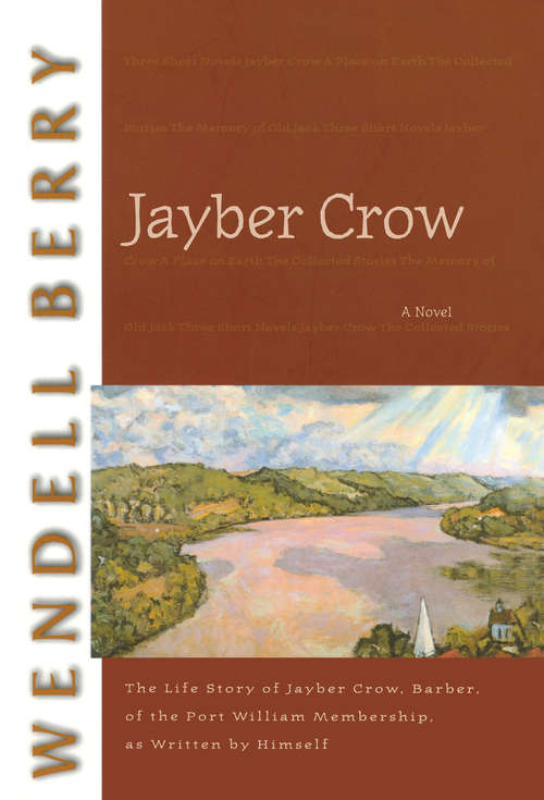 Jayber Crow: A Novel (Port William Ser.)