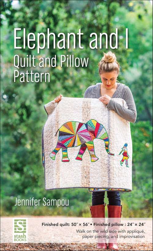 Book cover of Elephant and I Quilt and Pillow Pattern