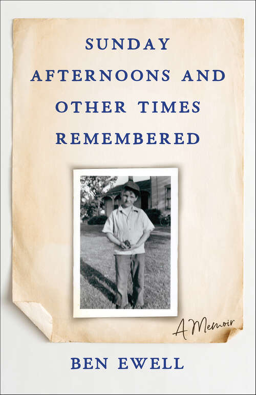 Book cover of Sunday Afternoons and Other Times Remembered: A Memoir