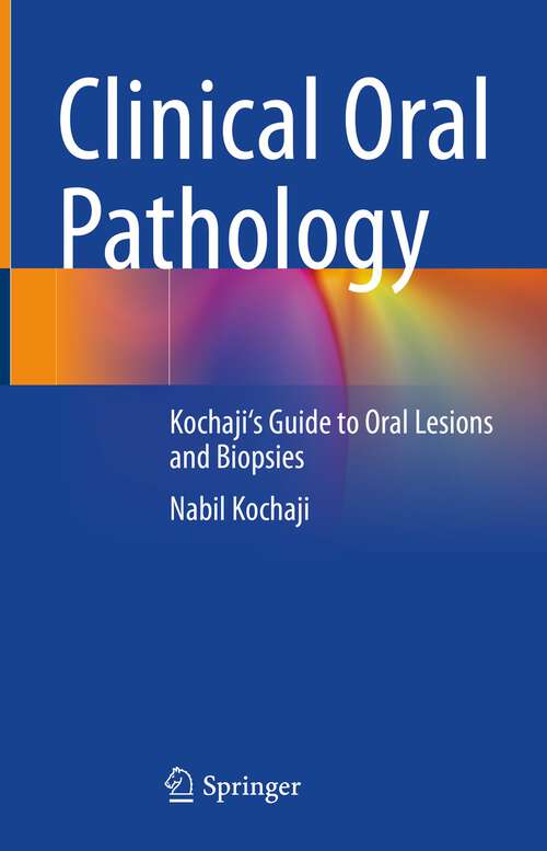 Book cover of Clinical Oral Pathology: Kochaji's Guide to Oral Lesions and Biopsies (2024)