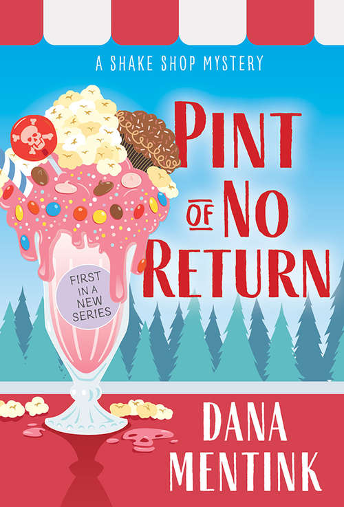 Pint of No Return (Shake Shop Mystery #1)