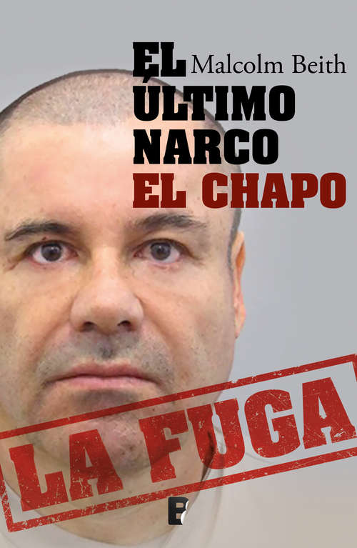 Book cover of El último narco: La Fuga