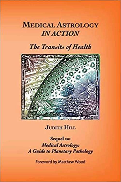Book cover of Medical Astrology In Action: The Transits Of Health