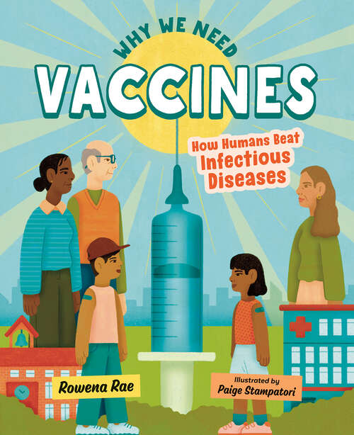 Book cover of Why We Need Vaccines: How Humans Beat Infectious Diseases (Orca Timeline #6)