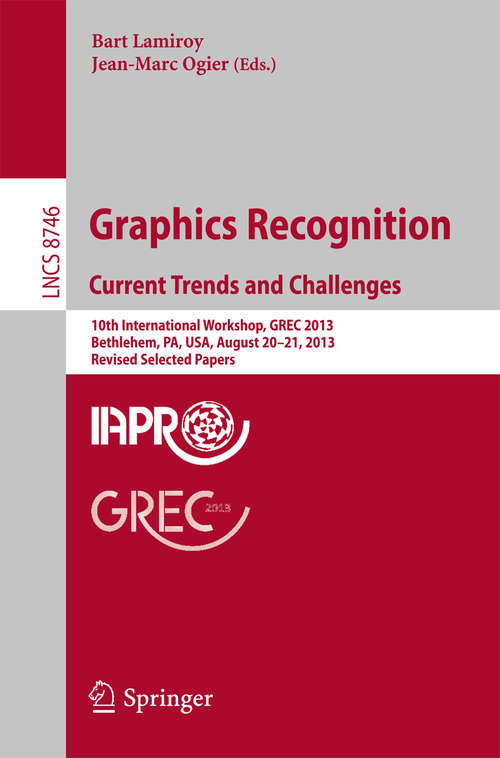Graphics Recognition. Current Trends and Challenges