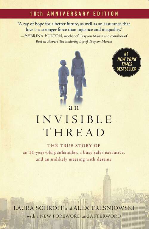 Book cover of An Invisible Thread: The True Story of an 11-Year-Old Panhandler, a Busy Sales Executive, and an Unlikely Meeting with Destiny (Current Practices in Ophthalmology)