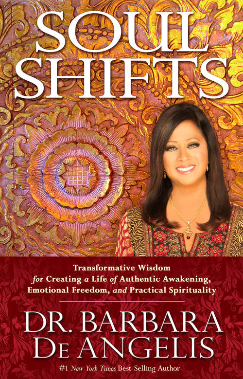 Book cover of Soul Shifts: Transformative Wisdom For Creating A Life Of Authentic Awakening, Emotional Freedom & Practical Spirituality