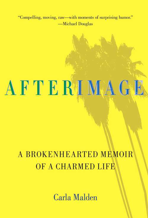 Book cover of AfterImage: A Brokenhearted Memoir Of A Charmed Life