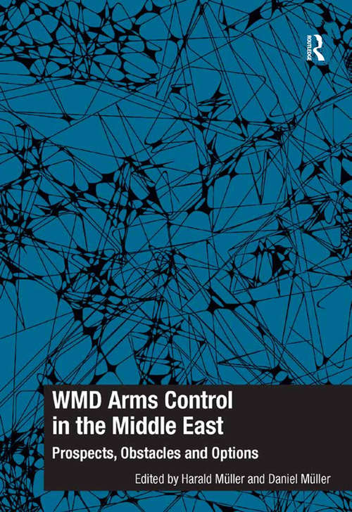 Book cover of WMD Arms Control in the Middle East: Prospects, Obstacles and Options (The Ashgate Plus Series in International Relations and Politics)