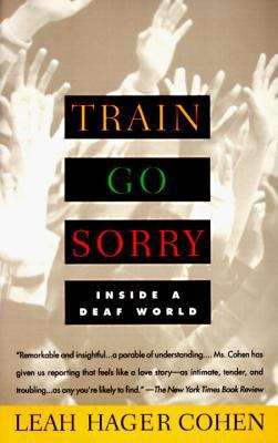 Book cover of Train Go Sorry : Inside a Deaf World