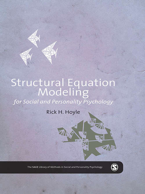 Book cover of Structural Equation Modeling for Social and Personality Psychology (The SAGE Library of Methods in Social and Personality Psychology)