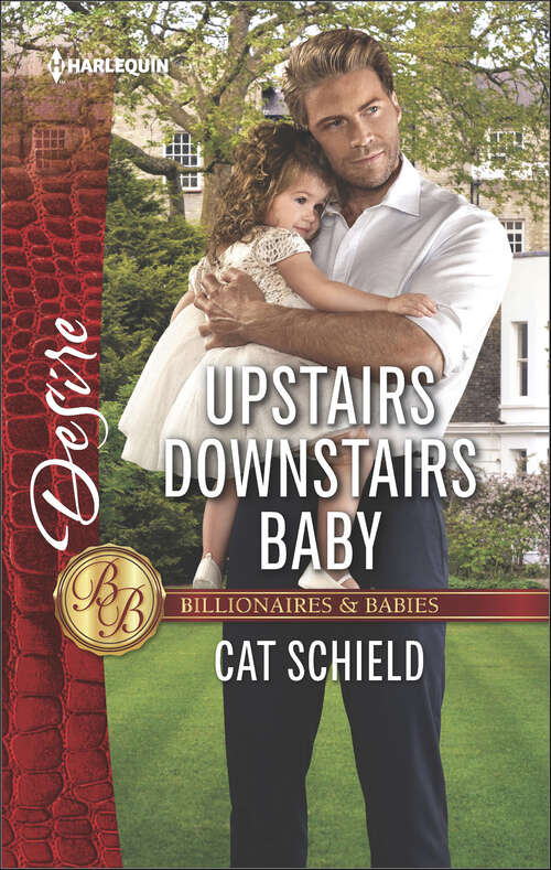 Book cover of Upstairs Downstairs Baby: Upstairs Downstairs Baby (billionaires And Babies, Book 94) / Claim Me, Cowboy (copper Ridge, Book 1000) (Billionaires and Babies #94)