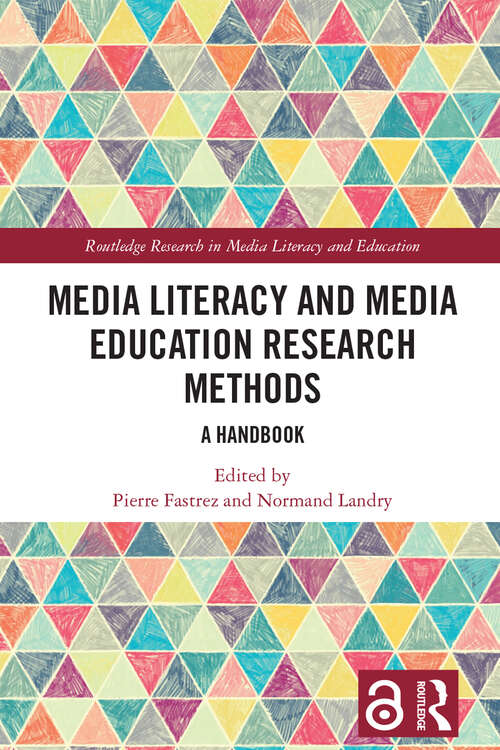 Book cover of Media Literacy and Media Education Research Methods: A Handbook (Routledge Research in Media Literacy and Education)