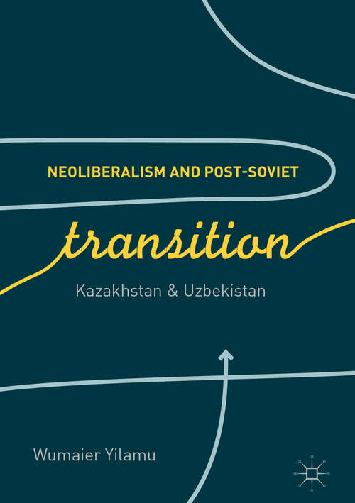Book cover of Neoliberalism and Post-Soviet Transition