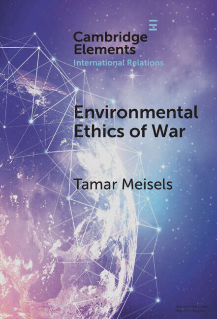 Book cover of Environmental Ethics of War (Elements in International Relations)