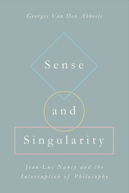 Book cover of Sense and Singularity: Jean-Luc Nancy and the Interruption of Philosophy (1)