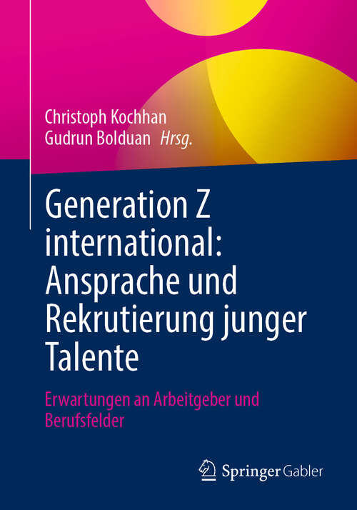 Book cover of Generation Z international: Erwartungen an Arbeitgeber und Berufsfelder