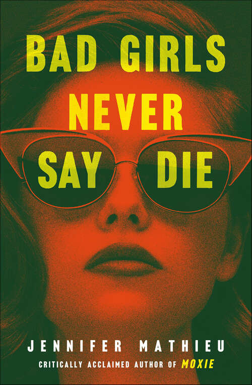 Book cover of Bad Girls Never Say Die