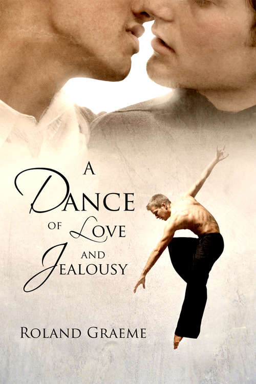 Book cover of A Dance of Love and Jealousy