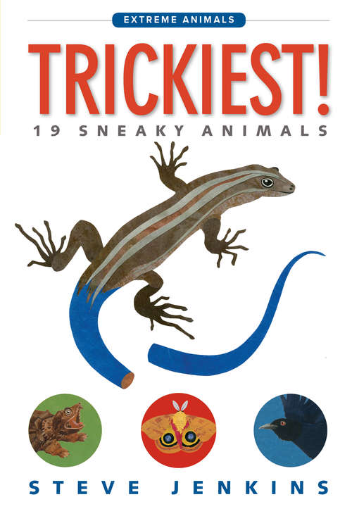 Trickiest!: 19 Sneaky Animals