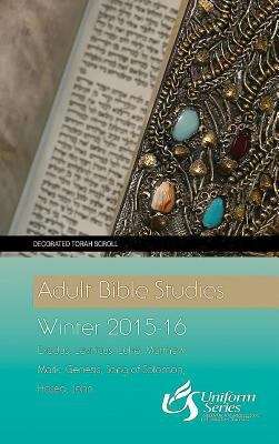 Book cover of Adult Bible Studies Winter 2015-2016 Student