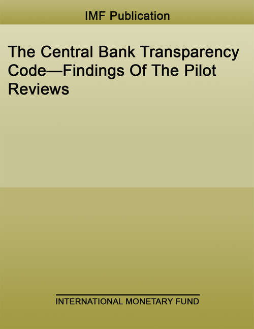 Book cover of The Central Bank Transparency Code—Findings Of The Pilot Reviews