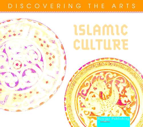Book cover of Islamic Culture (Discovering the Arts)