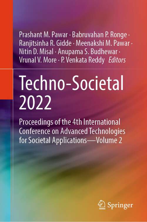 Book cover of Techno-Societal 2022: Proceedings of the 4th International Conference on Advanced Technologies for Societal Applications—Volume 2 (1st ed. 2024)