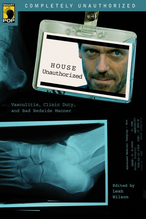 House Unauthorized: Vasculitis, Clinic Duty, and Bad Bedside Manner